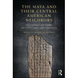 The Maya and Their Central American Neighbors