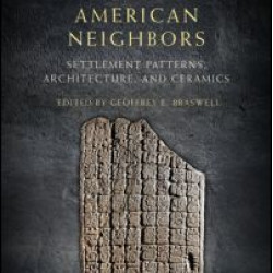 The Maya and Their Central American Neighbors The Maya and Their Central American Neighbors