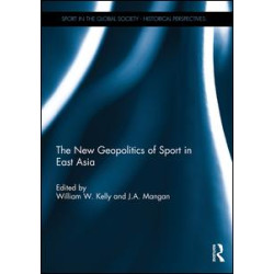The New Geopolitics of Sport in East Asia The New Geopolitics of Sport in East Asia
