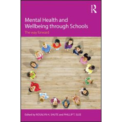Mental Health and Wellbeing through Schools Mental Health and Wellbeing through Schools