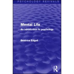 Mental Life (Psychology Revivals) Mental Life (Psychology Revivals)