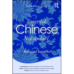 Essential Chinese Vocabulary: Rules and Scenarios Essential Chinese Vocabulary: Rules and Scenarios