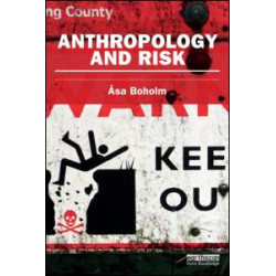 Anthropology and Risk Anthropology and Risk