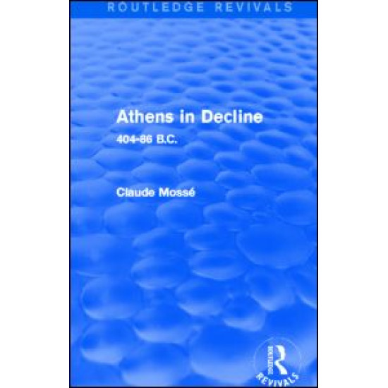 Athens in Decline (Routledge Revivals) Athens in Decline (Routledge Revivals)