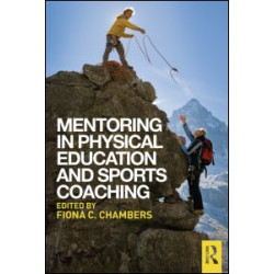 Mentoring in Physical Education and Sports Coaching Mentoring in Physical Education and Sports Coaching