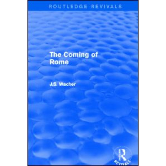 The Coming of Rome (Routledge Revivals) The Coming of Rome (Routledge Revivals)