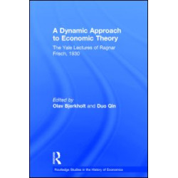 A Dynamic Approach to Economic Theory A Dynamic Approach to Economic Theory