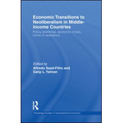 Economic Transitions to Neoliberalism in Middle-Income Countries Economic Transitions to Neoliberalism in Middle-Income Countries