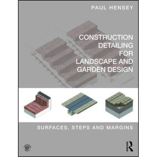 Construction Detailing for Landscape and Garden Design