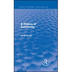 A History of Astronomy (Routledge Revivals)