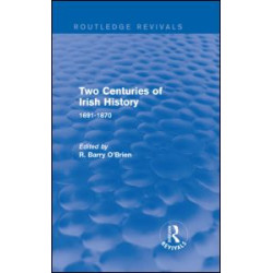 Two Centuries of Irish History (Routledge Revivals) Two Centuries of Irish History (Routledge Revivals)