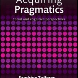 Acquiring Pragmatics Acquiring Pragmatics