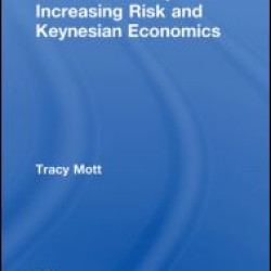 Kalecki's Principle of Increasing Risk and Keynesian Economics Kalecki's Principle of Increasing Risk and Keynesian Economics