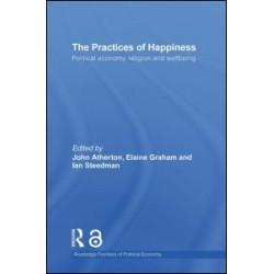 The Practices of Happiness The Practices of Happiness