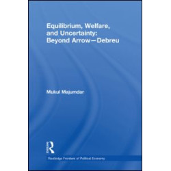 Equilibrium, Welfare and Uncertainty: Beyond Arrow-Debreu