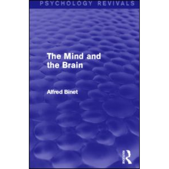 The Mind and the Brain (Psychology Revivals) The Mind and the Brain (Psychology Revivals)