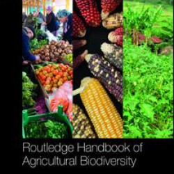 Routledge Handbook of Agricultural Biodiversity Routledge Handbook of Agricultural Biodiversity