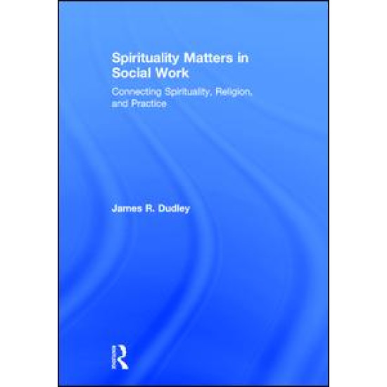 Spirituality Matters in Social Work Spirituality Matters in Social Work