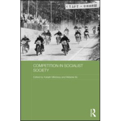 Competition in Socialist Society Competition in Socialist Society