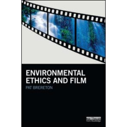 Environmental Ethics and Film Environmental Ethics and Film