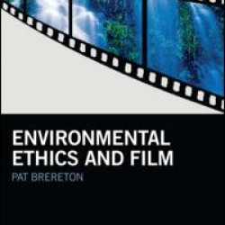 Environmental Ethics and Film Environmental Ethics and Film