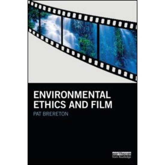 Environmental Ethics and Film Environmental Ethics and Film