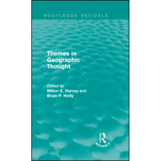 Themes in Geographic Thought (Routledge Revivals)