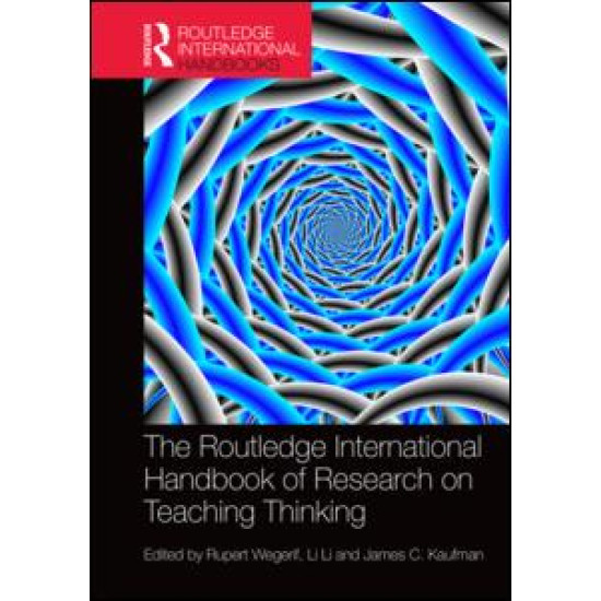 The Routledge International Handbook of Research on Teaching Thinking