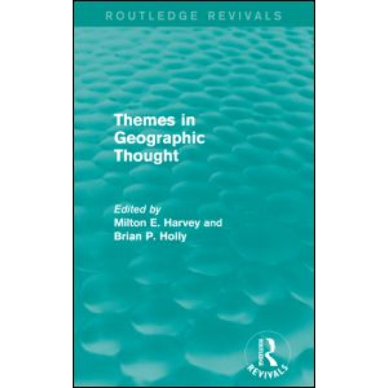 Themes in Geographic Thought (Routledge Revivals)