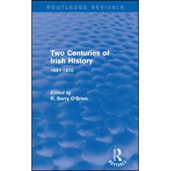 Two Centuries of Irish History (Routledge Revivals) Two Centuries of Irish History (Routledge Revivals)