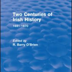 Two Centuries of Irish History (Routledge Revivals) Two Centuries of Irish History (Routledge Revivals)
