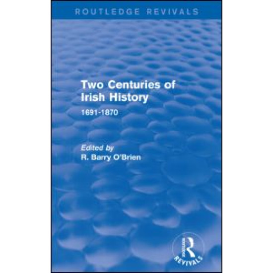 Two Centuries of Irish History (Routledge Revivals)
