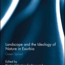 Landscape and the Ideology of Nature in Exurbia