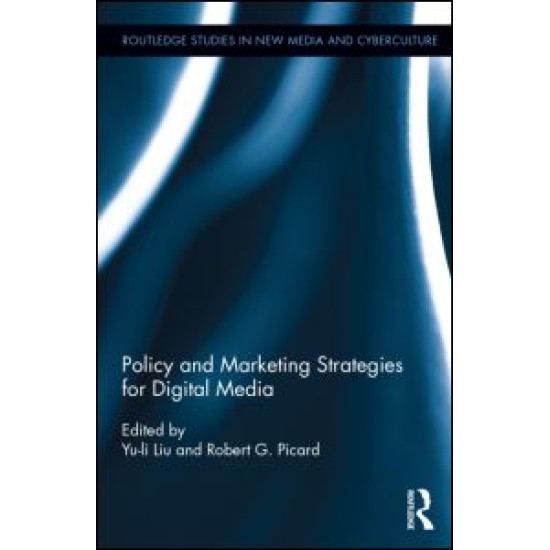 Policy and Marketing Strategies for Digital Media Policy and Marketing Strategies for Digital Media