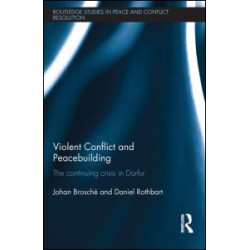 Violent Conflict and Peacebuilding Violent Conflict and Peacebuilding