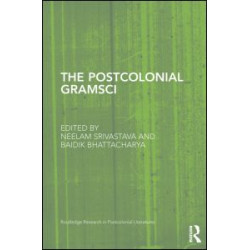 The Postcolonial Gramsci The Postcolonial Gramsci