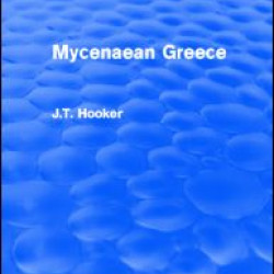 Mycenaean Greece (Routledge Revivals)