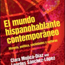 El mundo hispanohablante contemporáneo El mundo hispanohablante contemporáneo
