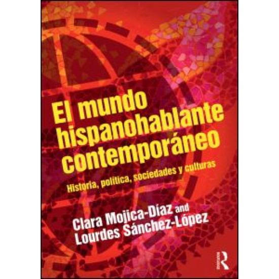 El mundo hispanohablante contemporáneo El mundo hispanohablante contemporáneo