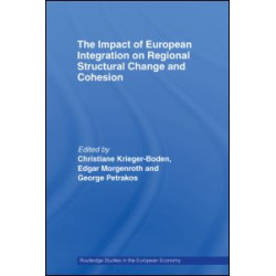 The Impact of European Integration on Regional Structural Change and Cohesion The Impact of European Integration on Regional Structural Change and Cohesion