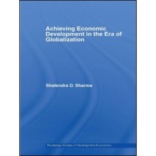 Achieving Economic Development in the Era of Globalization