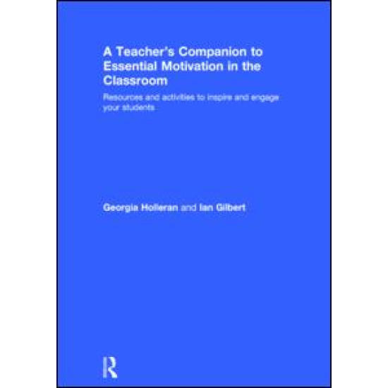 A Teacher's Companion to Essential Motivation in the Classroom