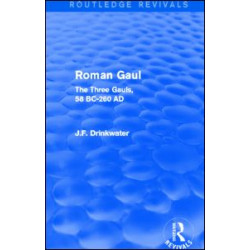Roman Gaul (Routledge Revivals) Roman Gaul (Routledge Revivals)
