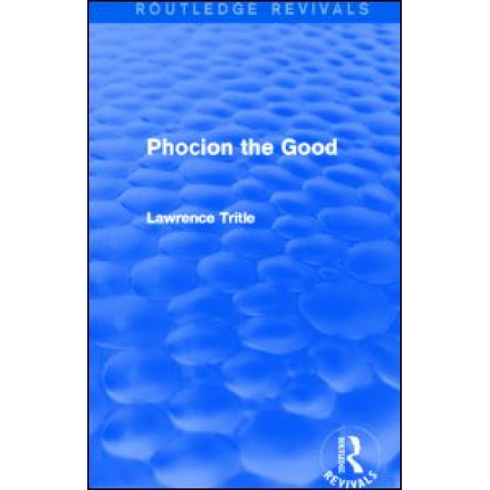 Phocion the Good (Routledge Revivals) Phocion the Good (Routledge Revivals)