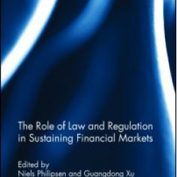 The Role of Law and Regulation in Sustaining Financial Markets