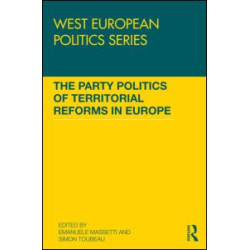 The Party Politics of Territorial Reforms in Europe