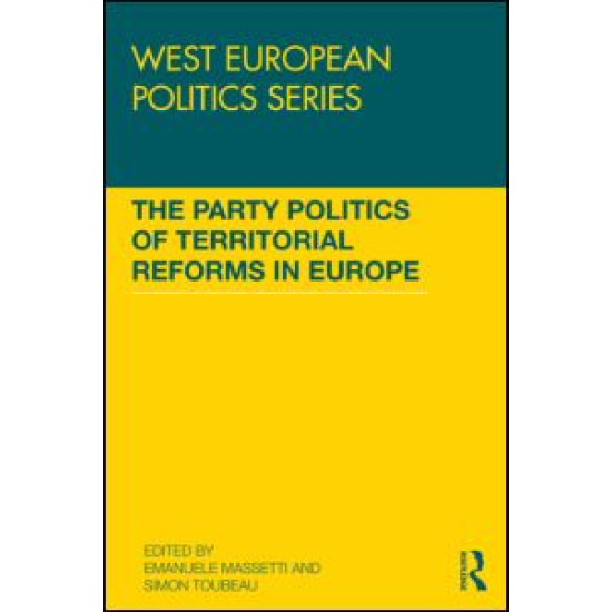 The Party Politics of Territorial Reforms in Europe