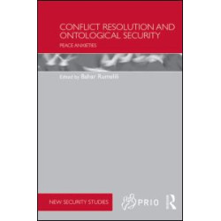 Conflict Resolution and Ontological Security Conflict Resolution and Ontological Security