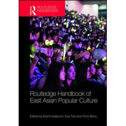 Routledge Handbook of East Asian Popular Culture Routledge Handbook of East Asian Popular Culture