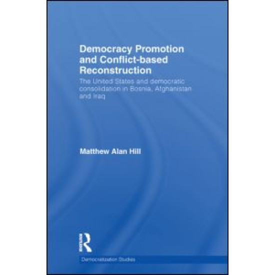 Democracy Promotion and Conflict-Based Reconstruction